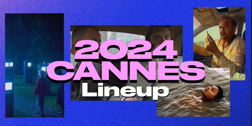 2024 Cannes Film Festival Lineup