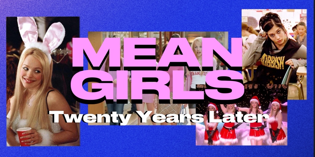 ‘Mean Girls’ – 20 Years Later