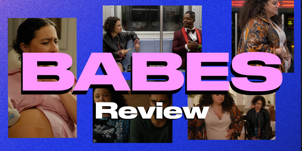 ‘Babes’ – Review